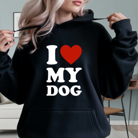 I Love My Dogr Hoodie, Favorite Dog Hoodie, Gift for Dog Lover
